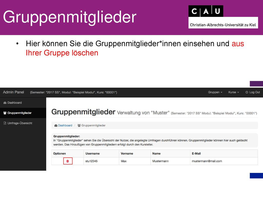 Gruppenmitglieder Hier können Sie die Gruppenmitglieder*innen einsehen und aus Ihrer Gruppe löschen