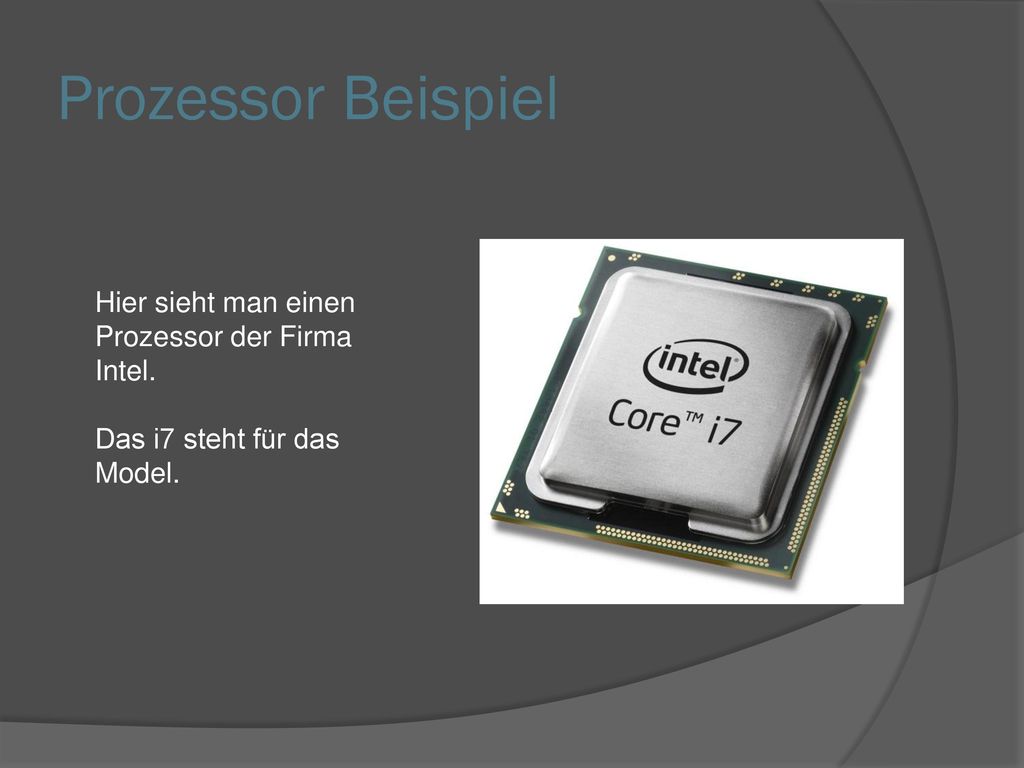Prozessor Beispiel Hier sieht man einen Prozessor der Firma Intel.