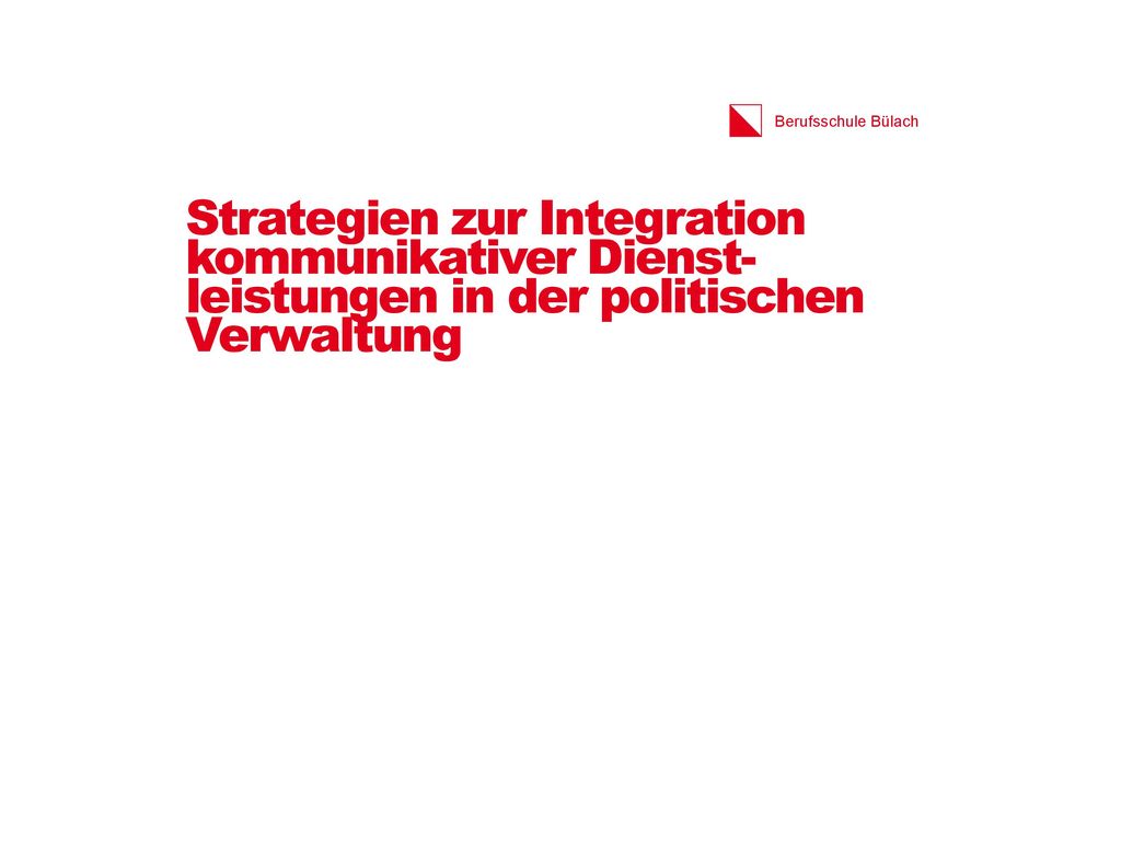 Strategien zur Integration kommunikativer Dienst­- ­leistungen in der politischen Verwaltung