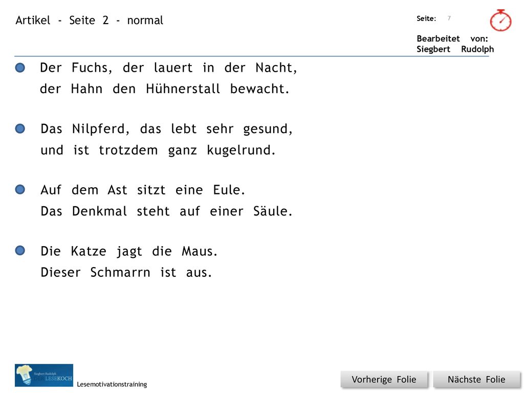 Der Fuchs, der lauert in der Nacht, der Hahn den Hühnerstall bewacht.