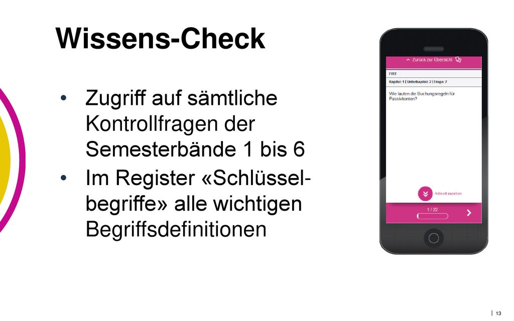 Wissens-Check Zugriff auf sämtliche Kontrollfragen der Semesterbände 1 bis 6.