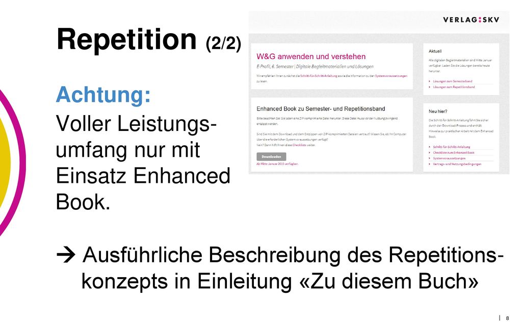 Repetition (2/2) Achtung: Voller Leistungs- umfang nur mit Einsatz Enhanced Book.