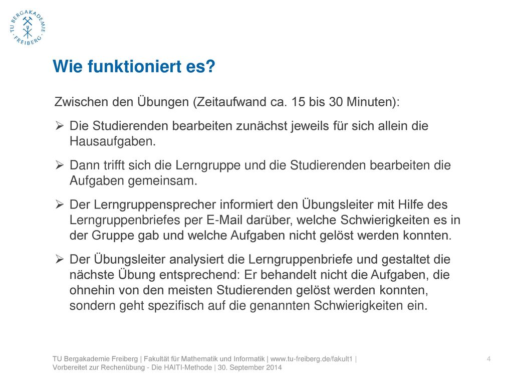 Wie funktioniert es Zwischen den Übungen (Zeitaufwand ca. 15 bis 30 Minuten):