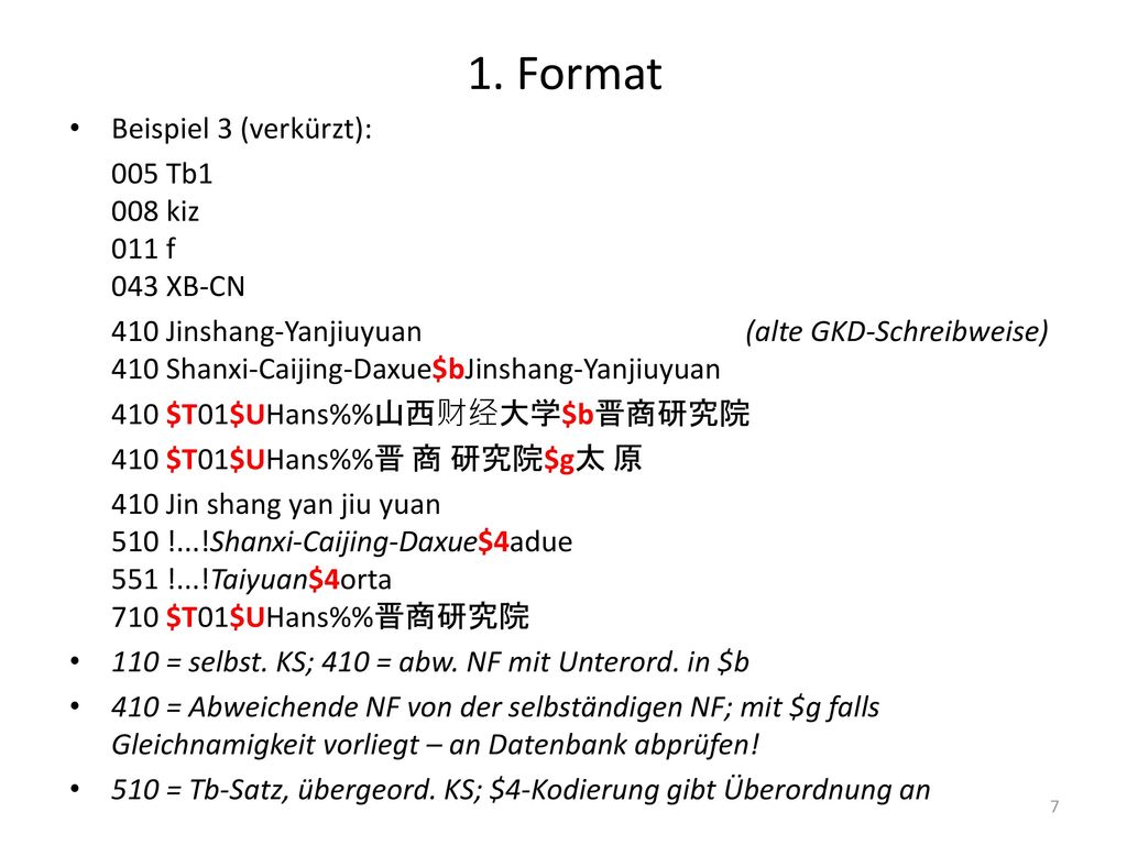 1. Format Beispiel 3 (verkürzt): 005 Tb1 008 kiz 011 f 043 XB-CN