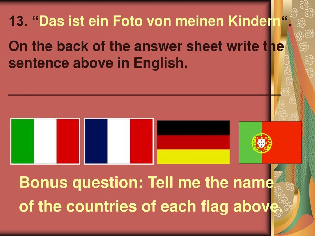 Bonus question: Tell me the name of the countries of each flag above.