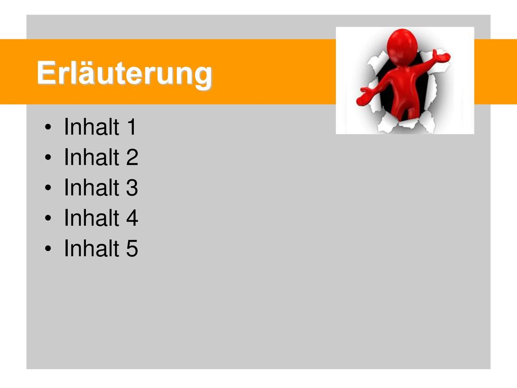 Erläuterung Inhalt 1 Inhalt 2 Inhalt 3 Inhalt 4 Inhalt 5
