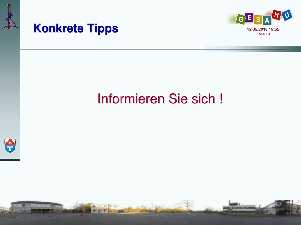 Konkrete Tipps :55 Folie 19 Informieren Sie sich !