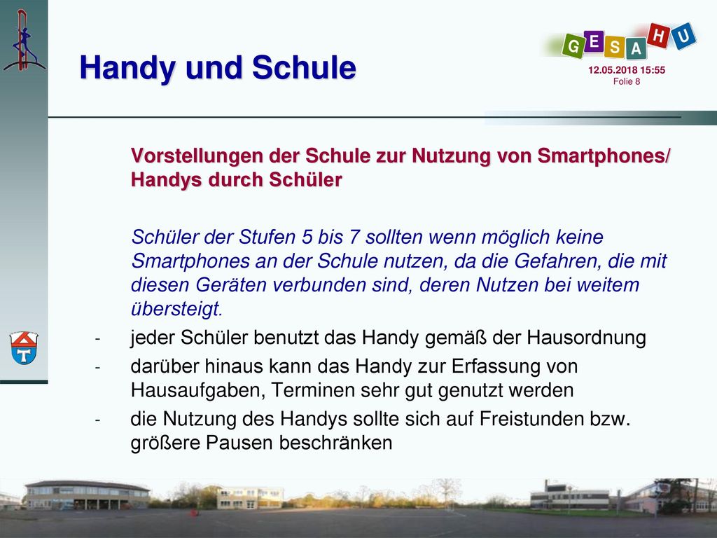 Handy und Schule :55 Folie 8. Vorstellungen der Schule zur Nutzung von Smartphones/ Handys durch Schüler.