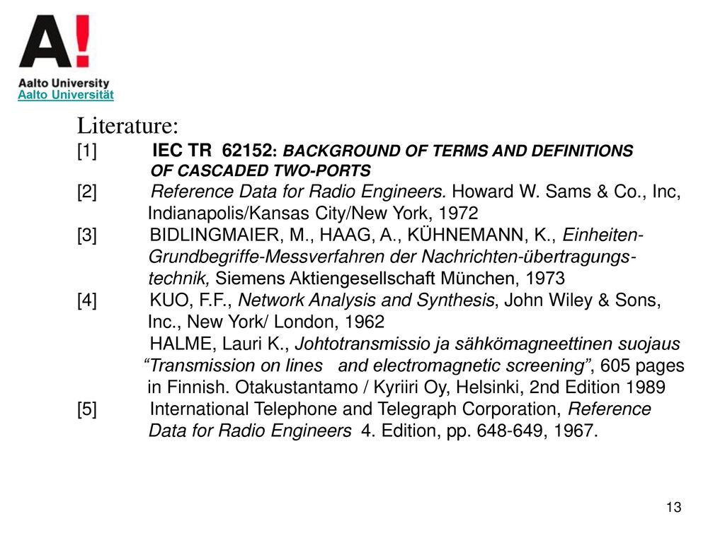 Literature: [1] IEC TR 62152: BACKGROUND OF TERMS AND DEFINITIONS