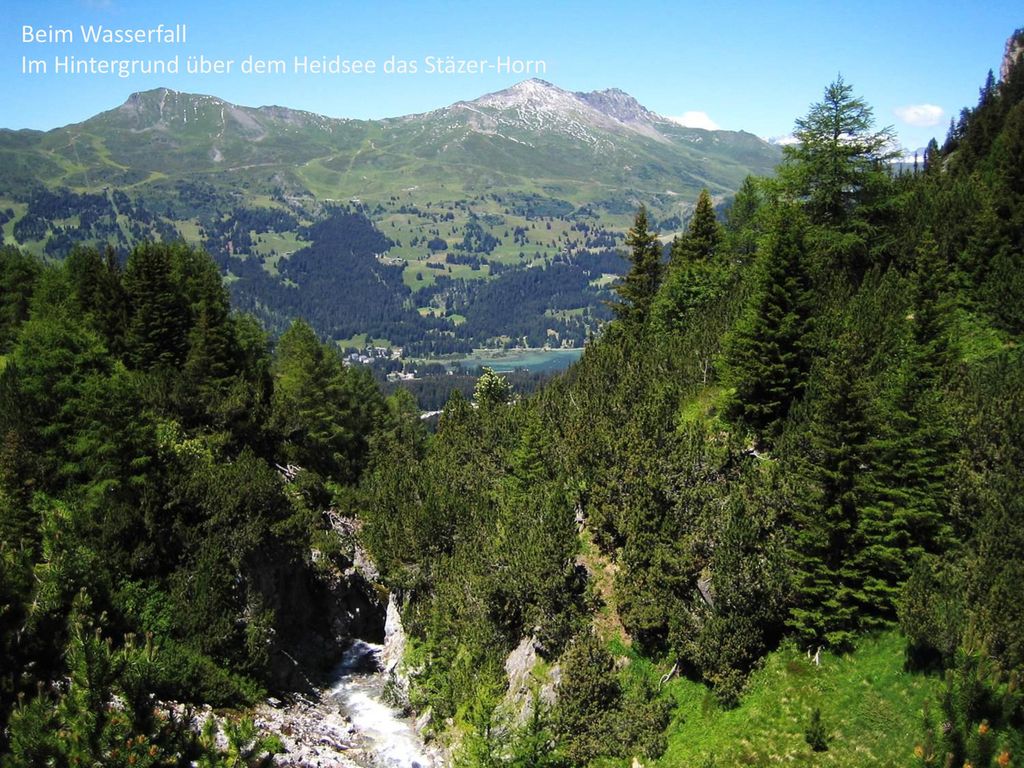 Beim Wasserfall Im Hintergrund über dem Heidsee das Stäzer-Horn
