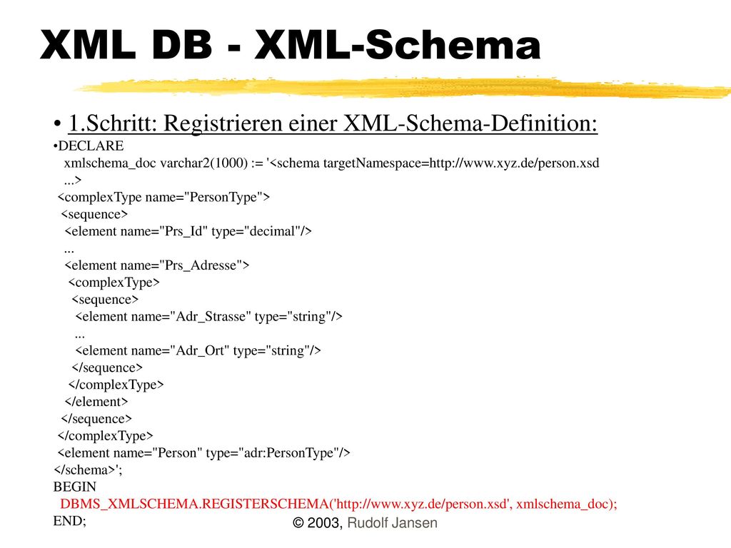 XML DB - XML-Schema 1.Schritt: Registrieren einer XML-Schema-Definition: