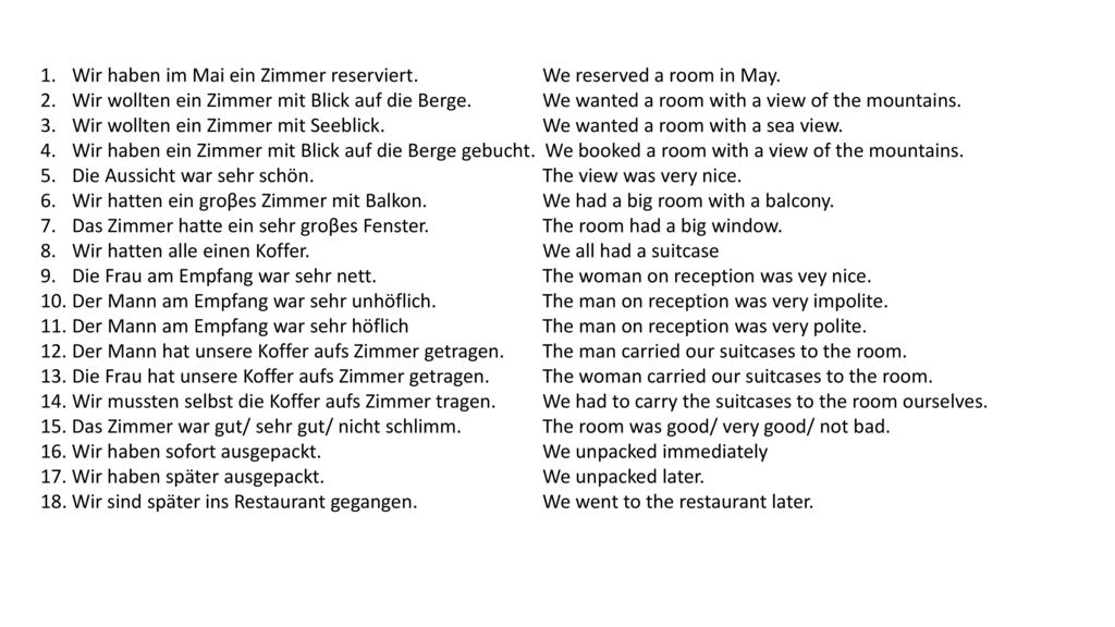 Wir haben im Mai ein Zimmer reserviert. We reserved a room in May.