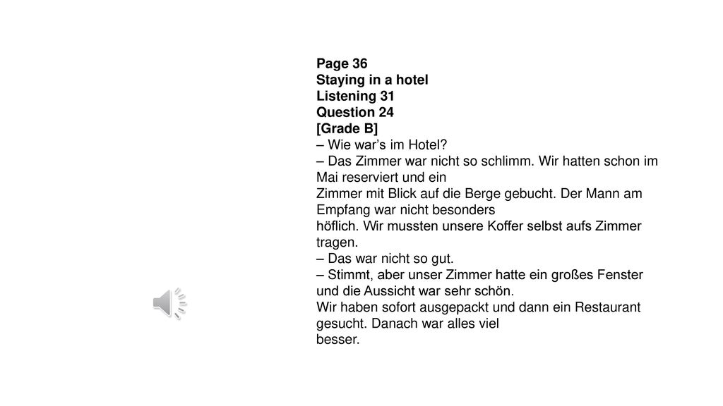 Page 36 Staying in a hotel. Listening 31. Question 24. [Grade B] – Wie warʼs im Hotel