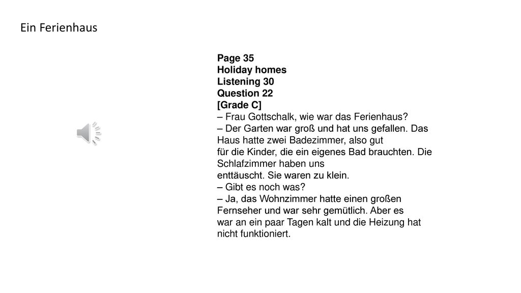 Ein Ferienhaus Page 35 Holiday homes Listening 30 Question 22