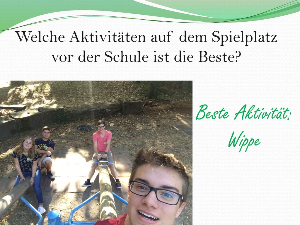 Welche Aktivitäten auf dem Spielplatz vor der Schule ist die Beste