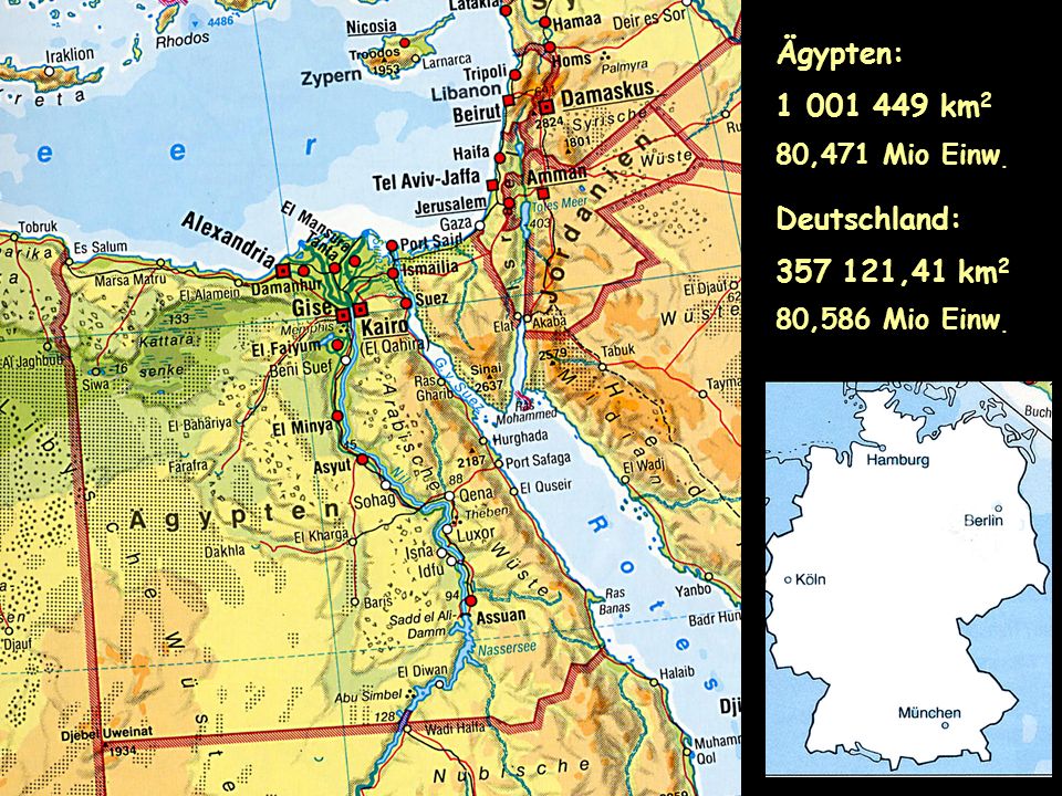 Ägypten: km2 80,471 Mio Einw. Deutschland: ,41 km2 80,586 Mio Einw.