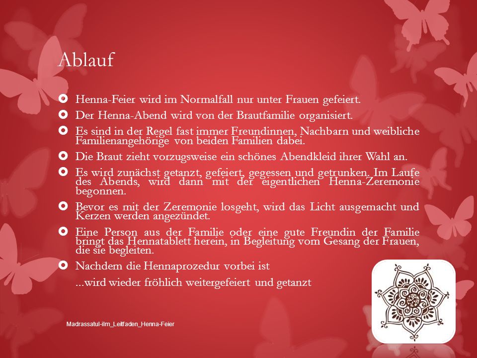 Ablauf Henna-Feier wird im Normalfall nur unter Frauen gefeiert.
