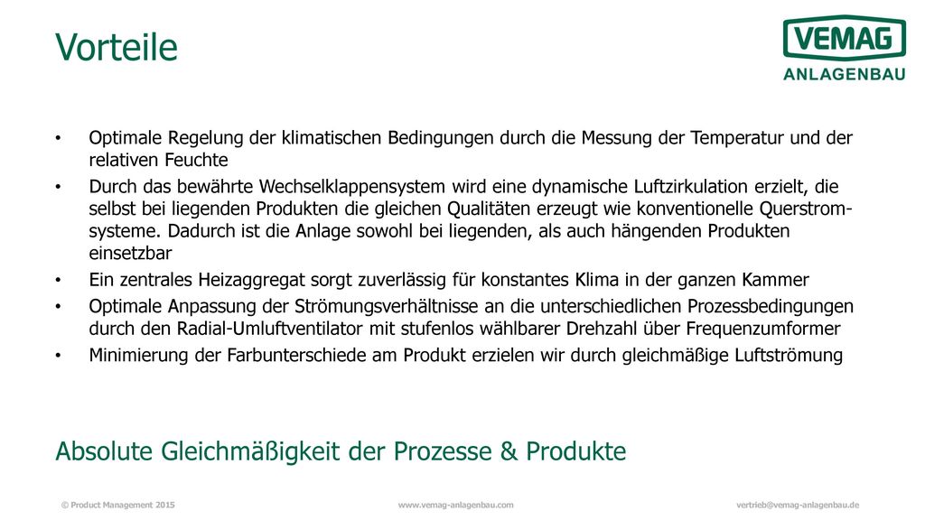 Vorteile Absolute Gleichmäßigkeit der Prozesse & Produkte