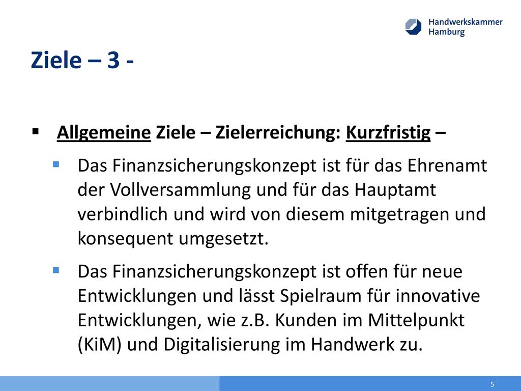 Ziele – 3 - Allgemeine Ziele – Zielerreichung: Kurzfristig –