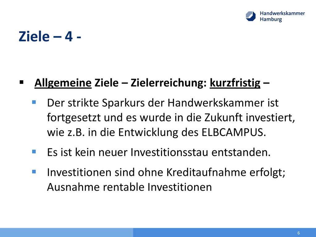 Ziele – 4 - Allgemeine Ziele – Zielerreichung: kurzfristig –