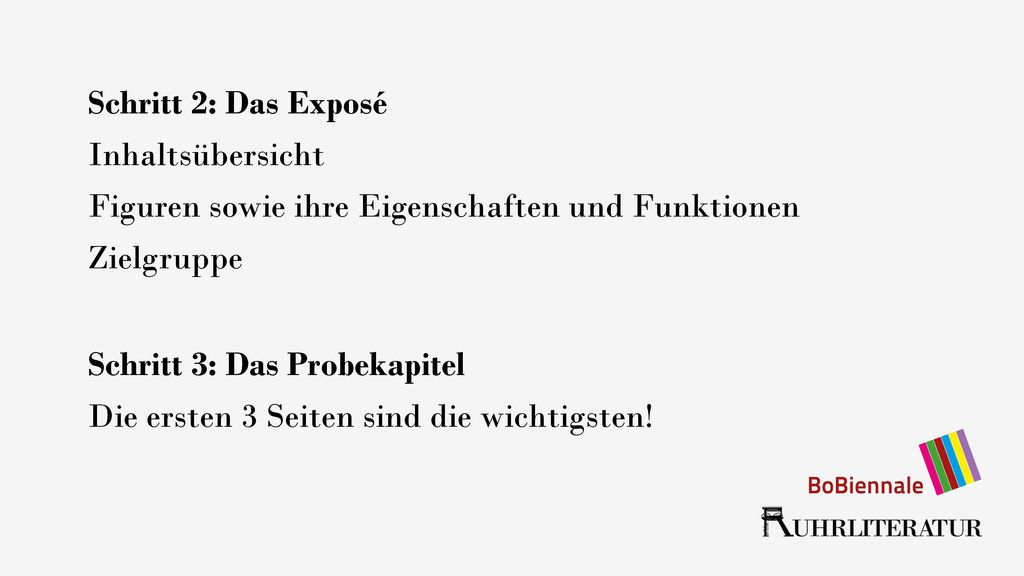 Schritt 2: Das Exposé Inhaltsübersicht Figuren sowie ihre Eigenschaften und Funktionen Zielgruppe