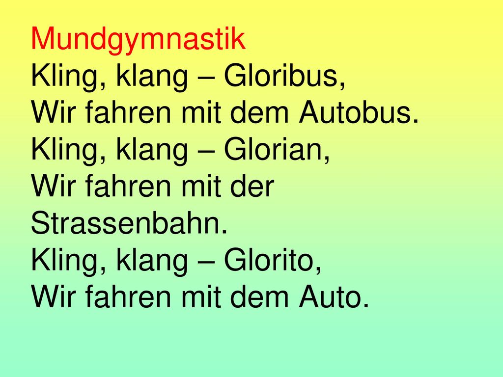 Mundgymnastik Kling, klang – Gloribus, Wir fahren mit dem Autobus