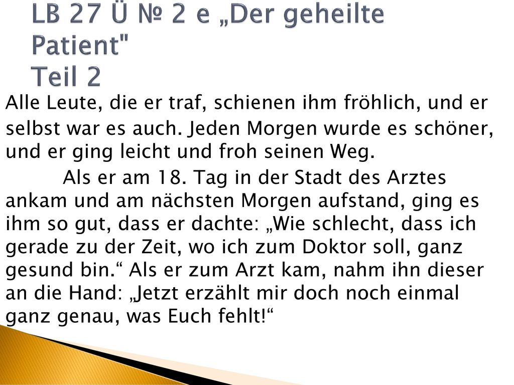 LB 27 Ü № 2 e „Der geheilte Patient Teil 2