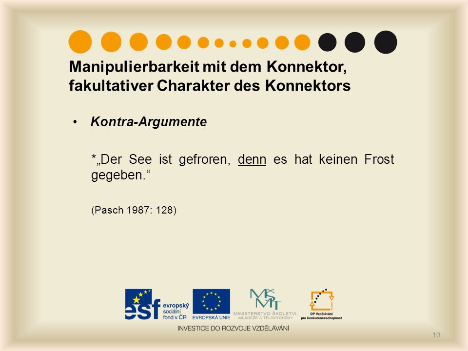 Manipulierbarkeit mit dem Konnektor, fakultativer Charakter des Konnektors
