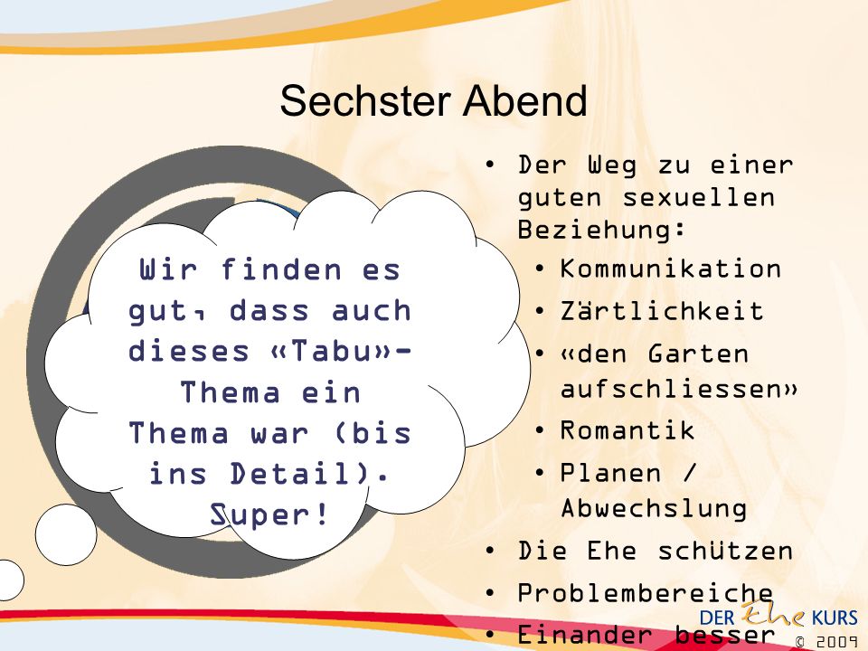 Sechster Abend Der Weg zu einer guten sexuellen Beziehung: Kommunikation. Zärtlichkeit. «den Garten aufschliessen»