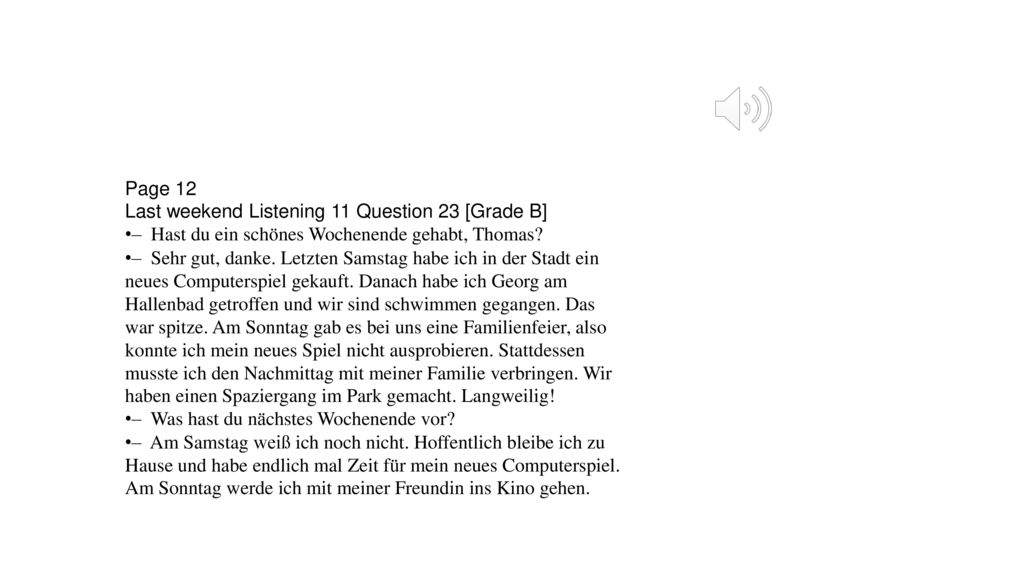 Page 12 Last weekend Listening 11 Question 23 [Grade B]