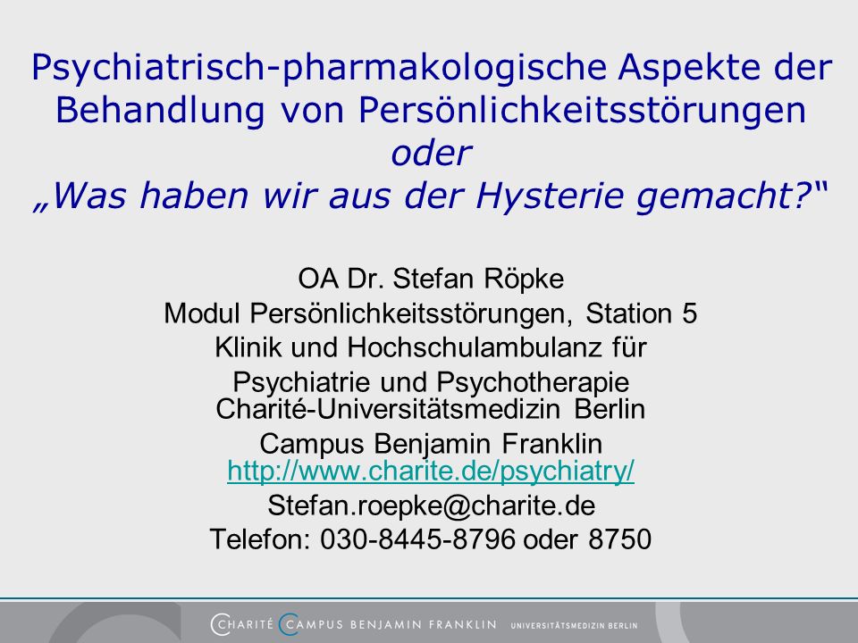 Psychiatrisch-pharmakologische Aspekte der Behandlung von Persönlichkeitsstörungen oder „Was haben wir aus der Hysterie gemacht
