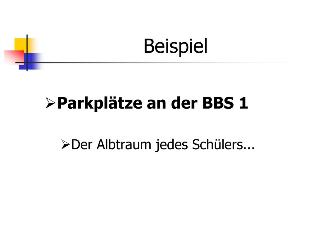 Beispiel Parkplätze an der BBS 1 Der Albtraum jedes Schülers...