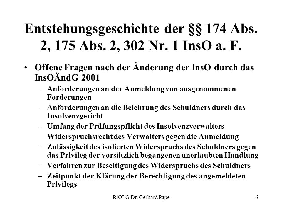 Entstehungsgeschichte der §§ 174 Abs. 2, 175 Abs. 2, 302 Nr. 1 InsO a