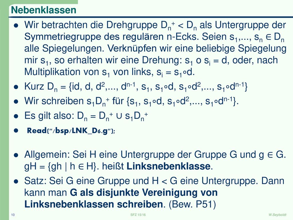 Kurz Dn = {id, d, d2,..., dn-1, s1, s1∘d, s1∘d2,..., s1∘dn-1}