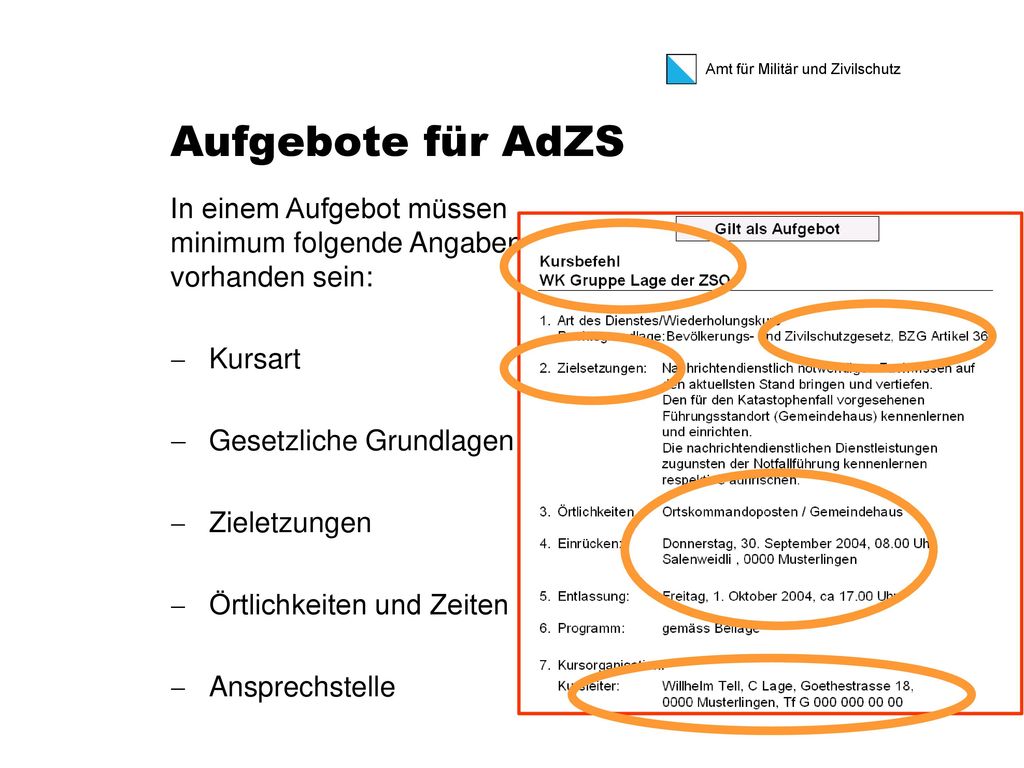 Aufgebote für AdZS In einem Aufgebot müssen minimum folgende Angaben vorhanden sein: Kursart. Gesetzliche Grundlagen.