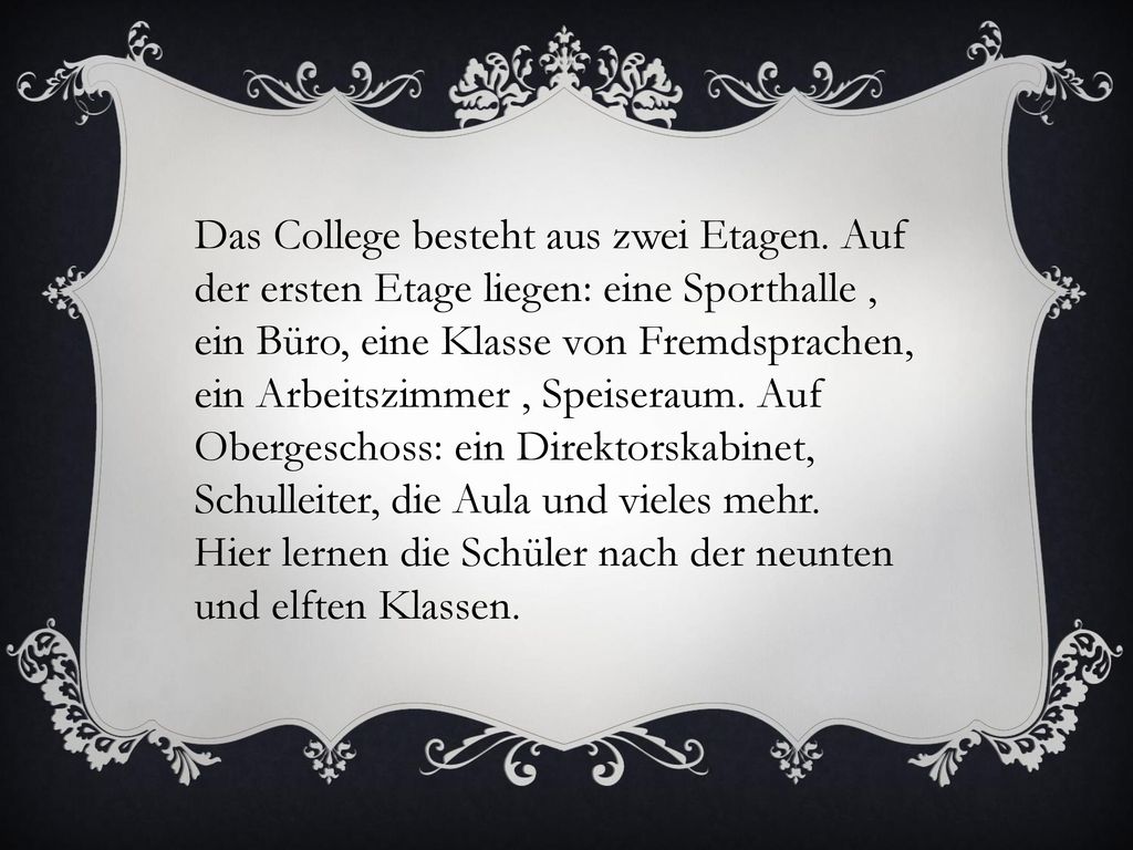 Das College besteht aus zwei Etagen