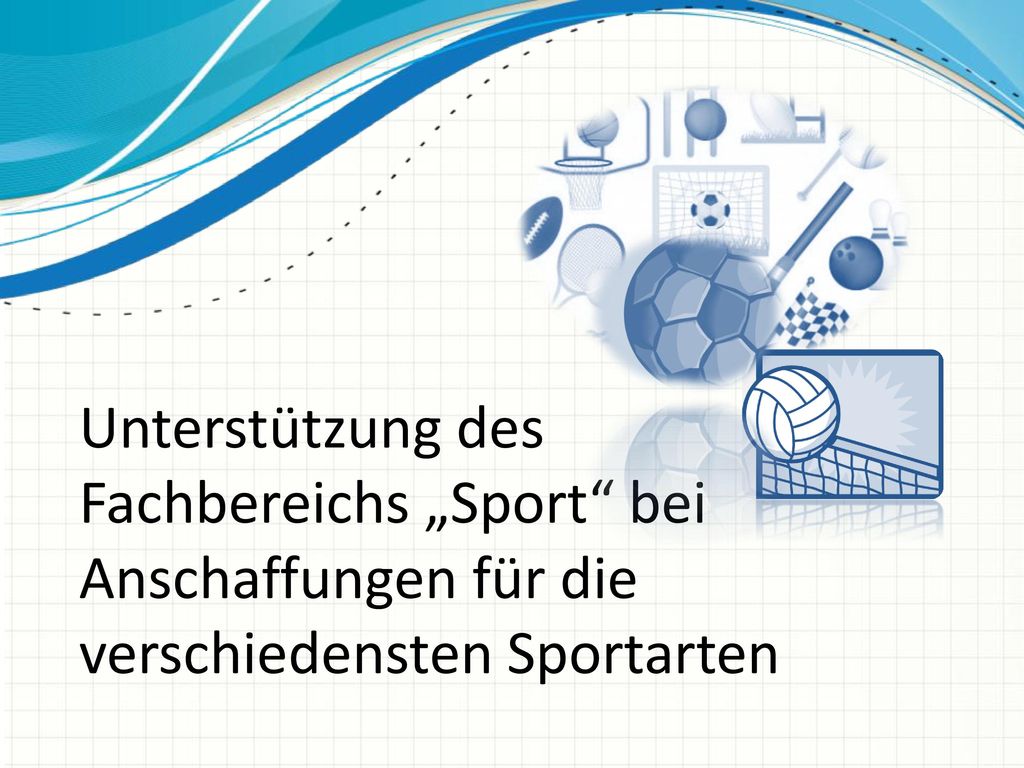Unterstützung des Fachbereichs „Sport bei Anschaffungen für die verschiedensten Sportarten