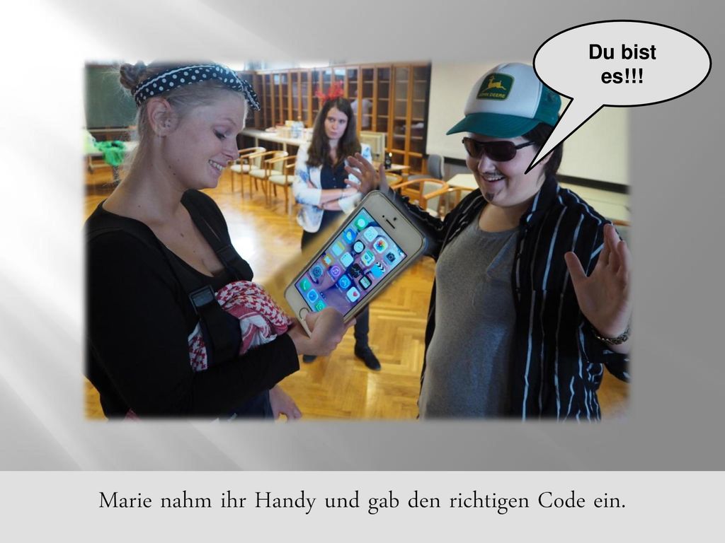 Marie nahm ihr Handy und gab den richtigen Code ein.