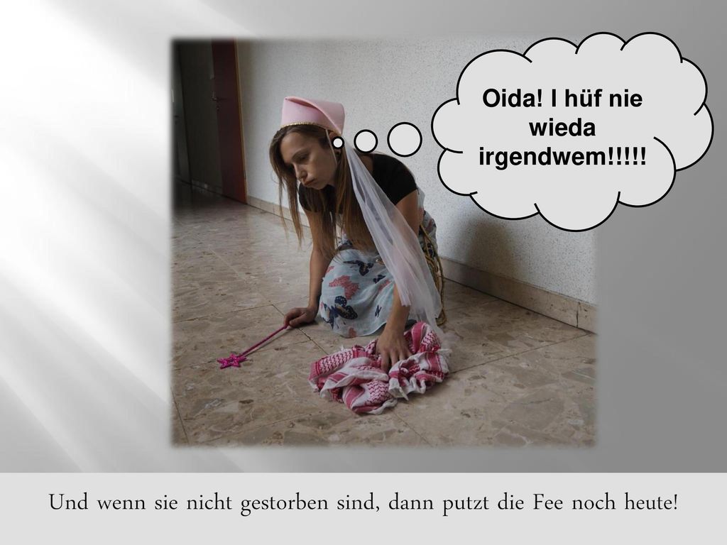 Und wenn sie nicht gestorben sind, dann putzt die Fee noch heute!