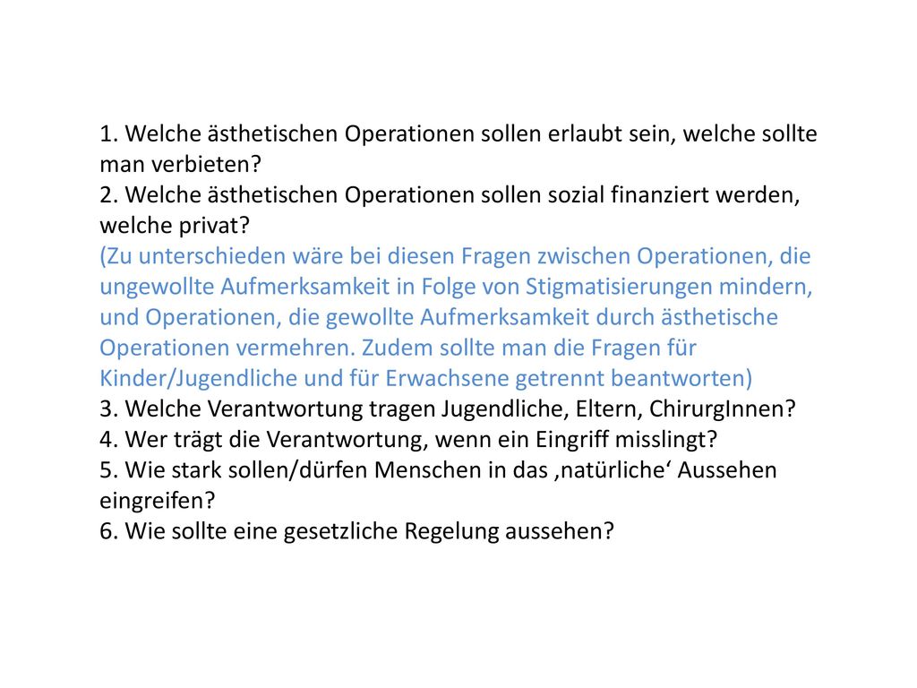 1. Welche ästhetischen Operationen sollen erlaubt sein, welche sollte man verbieten