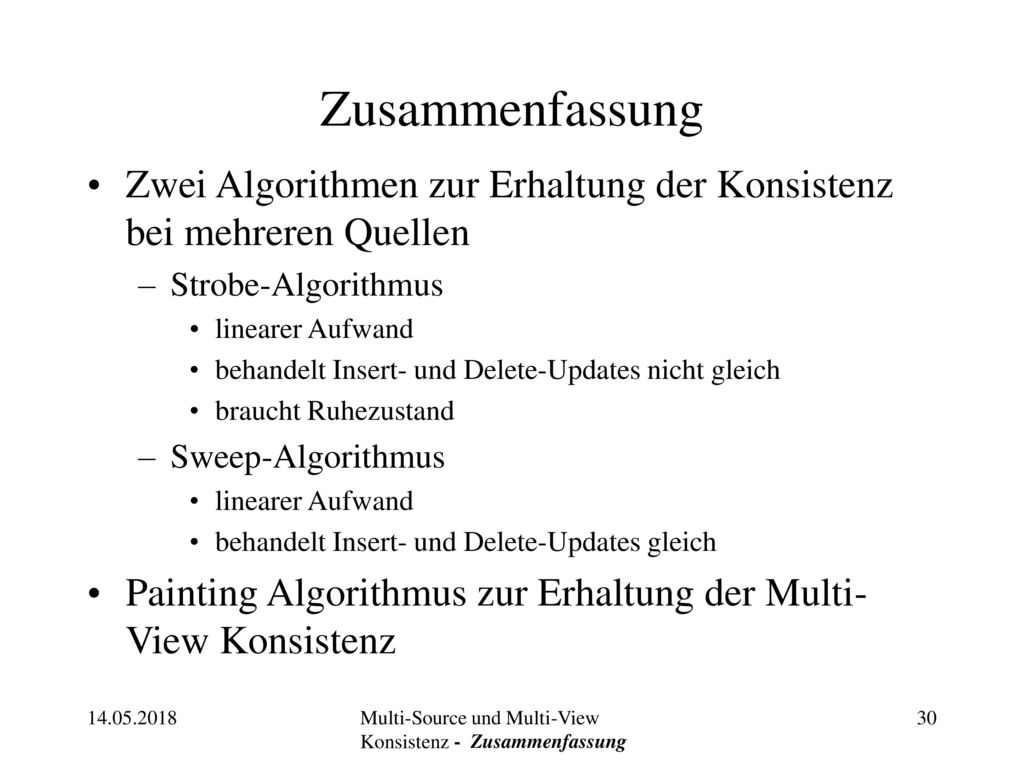 Zusammenfassung Zwei Algorithmen zur Erhaltung der Konsistenz bei mehreren Quellen. Strobe-Algorithmus.