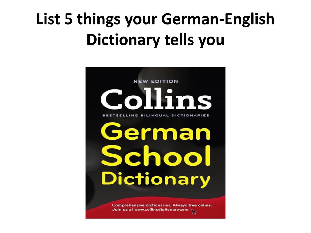 List 5 things your German-English Dictionary tells you