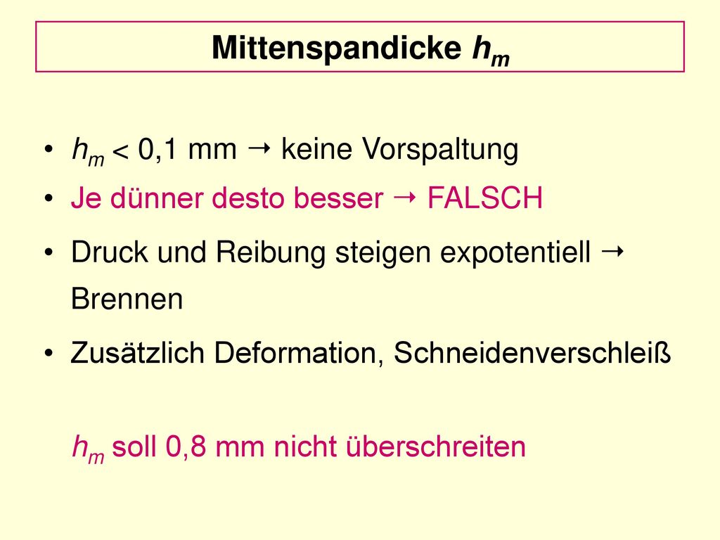 Mittenspandicke hm hm < 0,1 mm  keine Vorspaltung