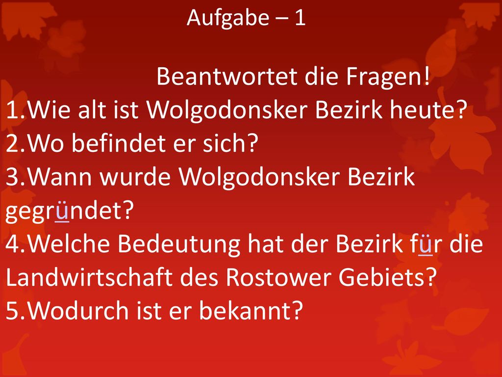 Beantwortet die Fragen! Wie alt ist Wolgodonsker Bezirk heute