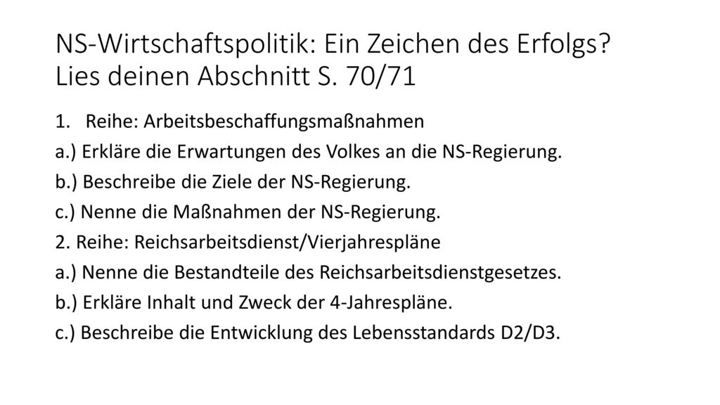 NS-Wirtschaftspolitik: Ein Zeichen des Erfolgs Lies deinen Abschnitt S. 70/71