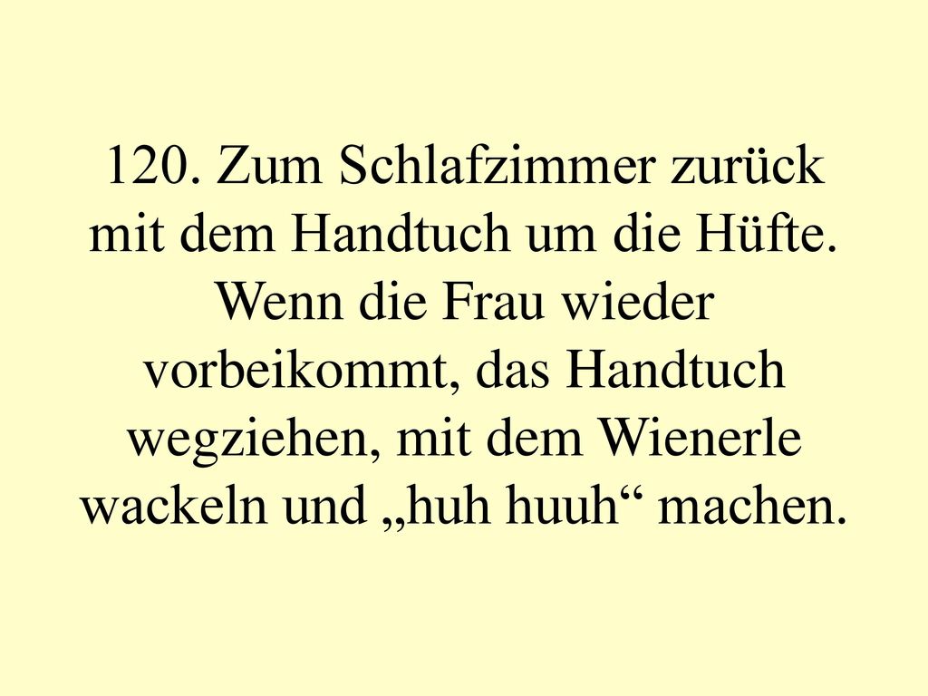 120. Zum Schlafzimmer zurück mit dem Handtuch um die Hüfte