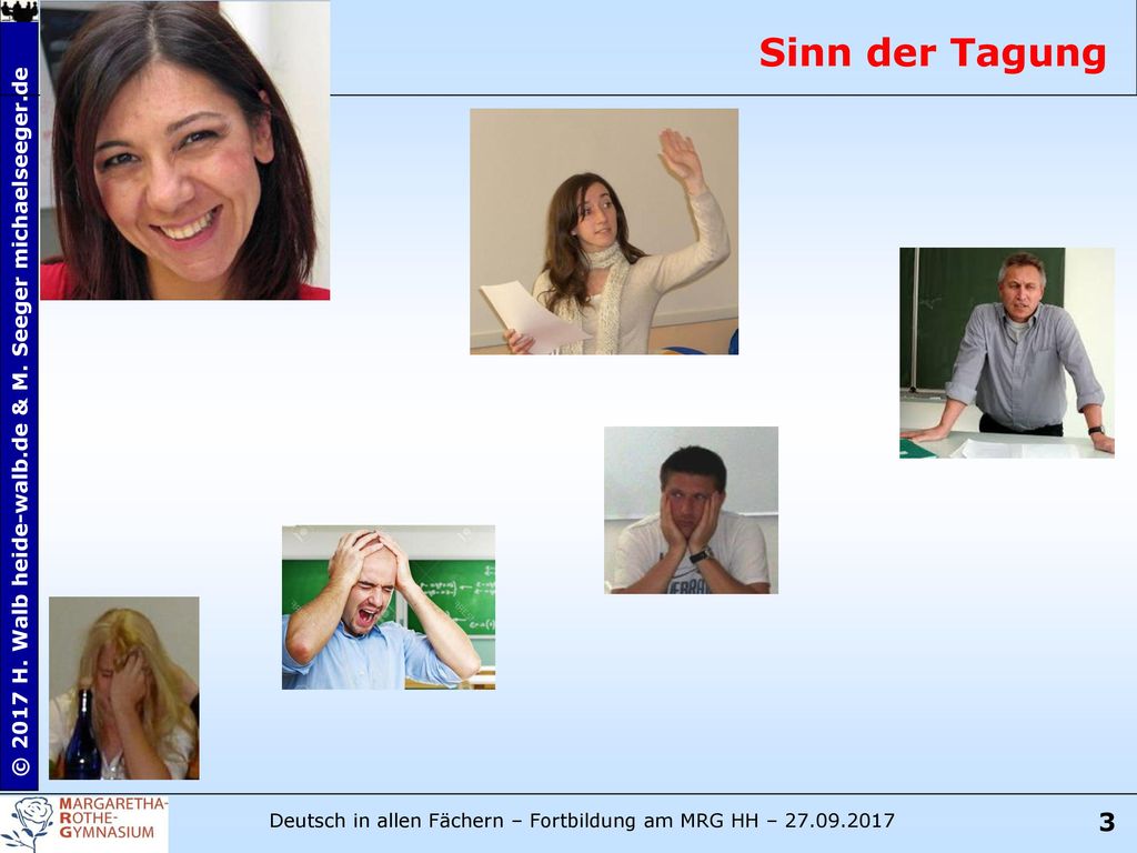 Sinn der Tagung Heide Walb FB Unterichtsentwicklung/Deutsch 3