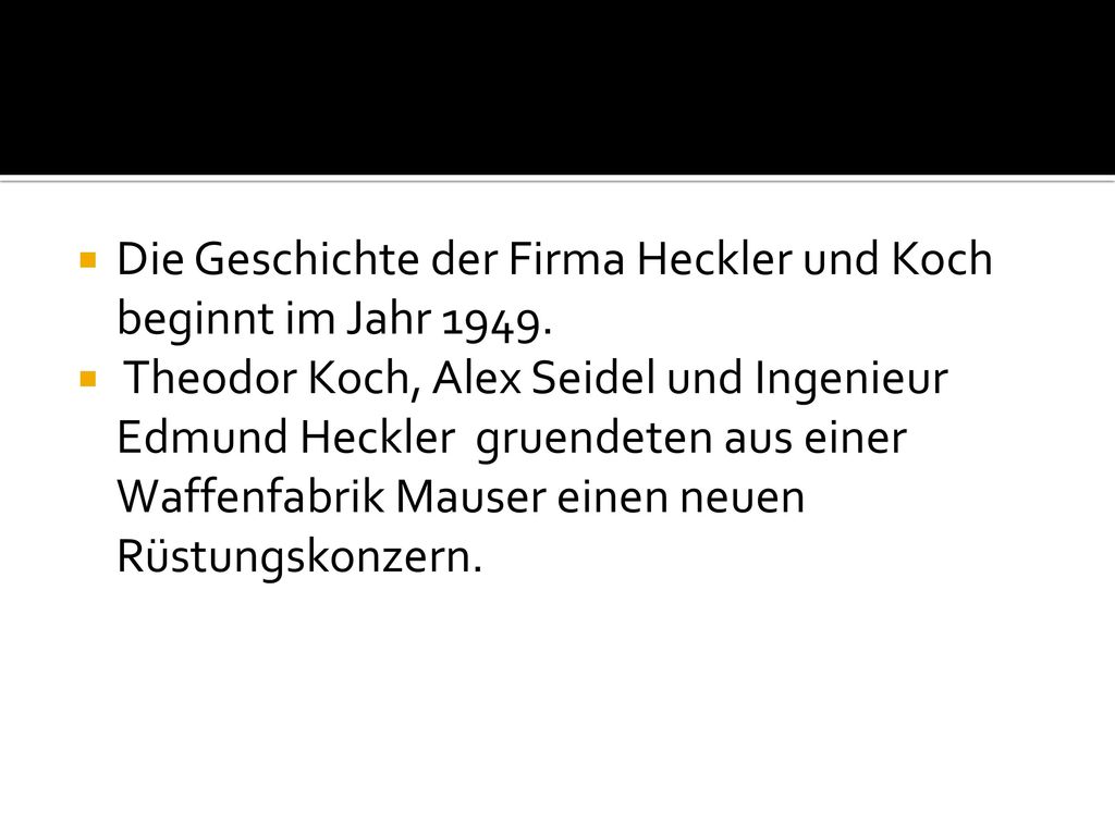 Die Geschichte der Firma Heckler und Koch beginnt im Jahr 1949.