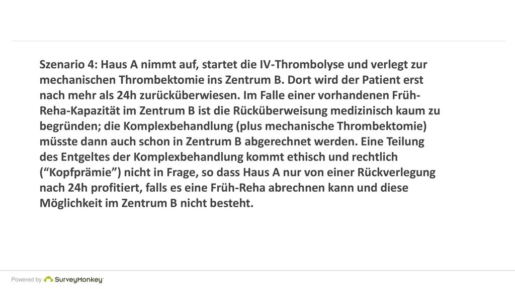 Szenario 4: Haus A nimmt auf, startet die IV-Thrombolyse und verlegt zur mechanischen Thrombektomie ins Zentrum B.