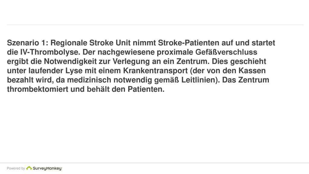 Szenario 1: Regionale Stroke Unit nimmt Stroke-Patienten auf und startet die IV-Thrombolyse.